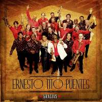 Ernesto Tito Puentes: Gracias